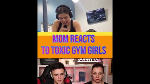 BASED Mom Reacts To Toxic Gym Girl