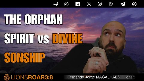 THE ORPHAN SPIRIT VS DIVINE SONSHIP PT1