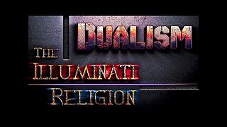 Dualism: The Illuminati Religion