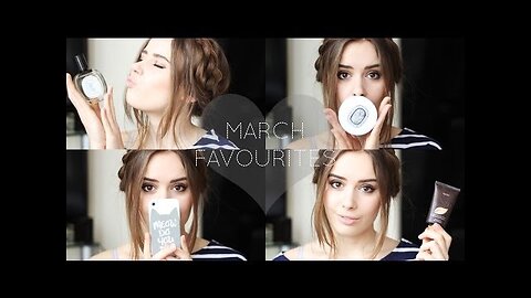 March Favourites Beauty Products