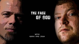 The Face of God - Prep Talk With Mark and Josh
