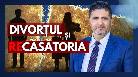 Divorțul și recăsătoria | cu predicatorul Nicu Geantă