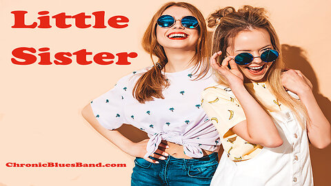 Little Sister performed by Chronic Blues Band