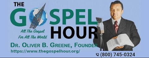 The Gospel Hour Radio Program 2024/05/30