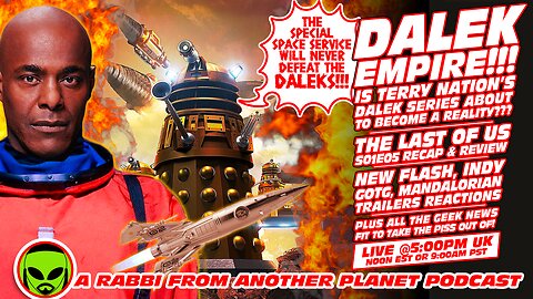 LIVE@5 - Doctor Who Dalek Empire Spinoff??? The Last of Us!!! The Flash!!! Indiana Jones!!!