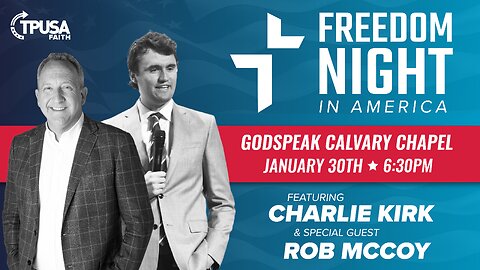 FREEDOM NIGHT IN AMERICA - Charlie Kirk & Rob McCoy