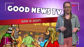 God is Just! | Good News Club TV S1E10