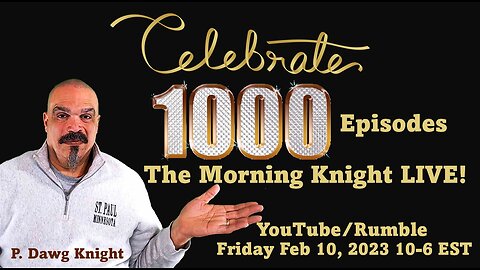 The Morning Knight LIVE! EPISODE 1000! Let's Celebrate!