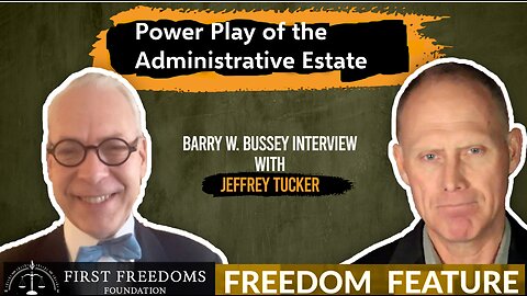 Power Play of the Administrative State - Interview With Jeffrey Tucker