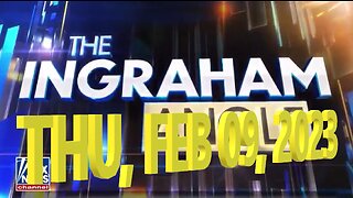 Ingraham Angle 02-09-2023