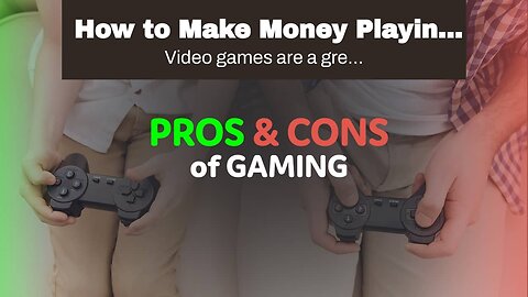 How to Make Money Playing Video Games for Fun and Profit