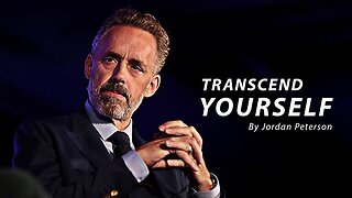Transcend Yourself By Jordan Peterson Best Motivational Speech