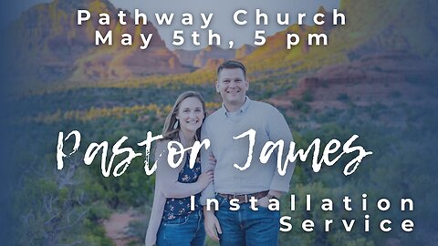 Pastor James Collard Installation Service 5pm