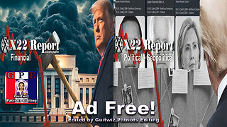 X22 Report-3339-Fed Structure Change Coming-Tide Is Turning, People Are Seeing It-Ad Free!