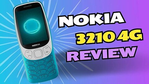 Nokia 3210 4G Review: Perfect for Basic Needs or Not?