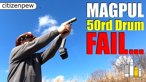 Magpul 50rd Drum Fail