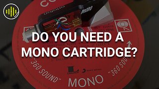 Mono Records: Do You Need A Mono Cartridge to Play Them?