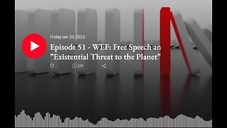 Stand&Deliver Podcast - WEF: Free Speech an 'Existential Threat to the Planet'