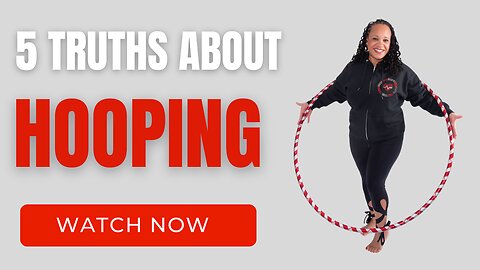 5 Truths About Hula Hooping