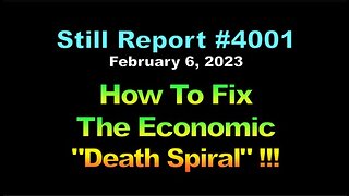 How To Fix The Economic Death Spiral !!!, 4001