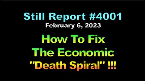 How To Fix The Economic Death Spiral !!!, 4001