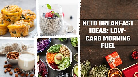 Keto Breakfast Ideas: Low-Carb Morning Fuel