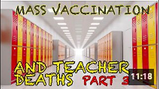 MASS VACCINATION AND TEACHER DEATHS PART 3