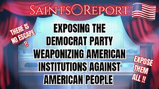 2509. EXPOSING⚠️Democrat Party Weaponizes American Institutions 🇺🇸