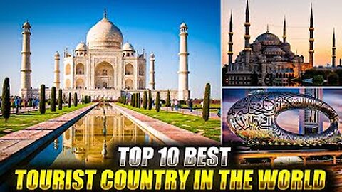 Top 10 best tourist country in the world | Traveling video