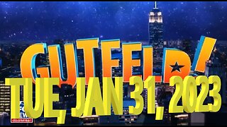 Gutfeld 01-31-2023