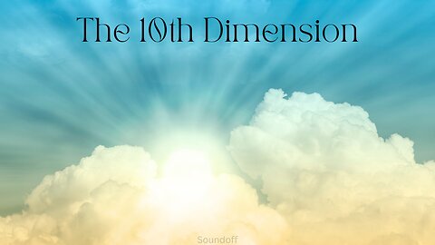 The 10th Dimension Explained: Light seeks its Quantum Source #manifestation #spirituality