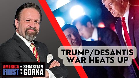 Sebastian Gorka FULL SHOW: Trump/DeSantis war heats up