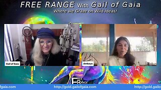 "Our Energy Bodies From A Spiritual Perspective" Ambaya and Gail of Gaia on FREE RANGE