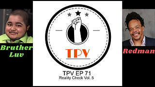 TPV EP 71 – Reality Check Vol. 5 [Hollywood, Climate Change, Euthanasia, Recession, Elohim]