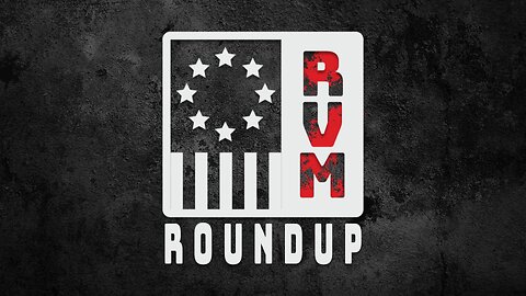 Big Mike, New Virus & Pronouns, Govt Corruption Exposed & More - RVM Roundup W/ Chad Caton 2.1..23