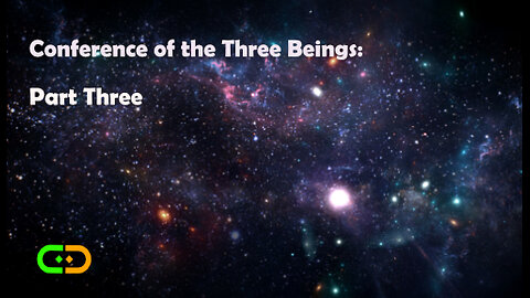 Conference of the Three Beings (Part Three) - Dr.Dennis & Dedfela