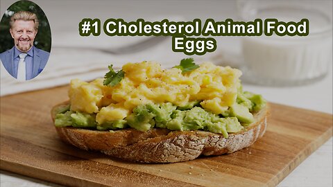 The Highest Of All Animal Based Foods In Cholesterol Are Eggs