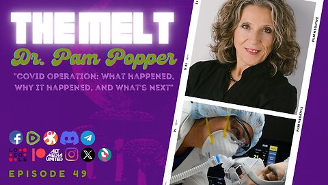 The Melt Podcast Episode 49- Dr. Pam Popper | "COVID Operation"