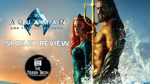 AQUAMAN AND THE LOST KINGDOM (2023) SPOILER REVIEW