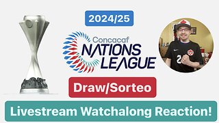 2024-25 CONCACAF Nations League Draw Livestream Watchalong Reaction