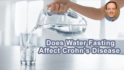 How Does Water Fasting Affect Crohn's Disease?
