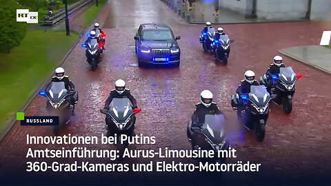 Innovationen bei Putins Amtseinführung: Aurus-Limousine mit 360-Grad-Kameras und Elektro-Motorräder