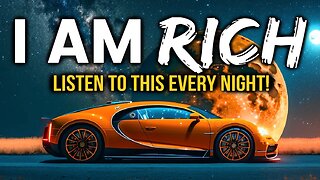"I AM RICH" Money Affirmations (Listen While You Sleep!)