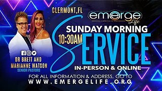 "Live" Sunday Morning Emerge Life 2.12.23 Dr. Brett Watson "Glory Communion" - Marianne Watson