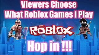 Viewers Choose What Roblox Games i Play #3 !!! Hop in #livestream #roblox