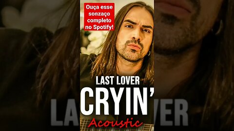 AEROSMITH - CRYIN' (ACOUSTIC) LAST LOVER COVER
