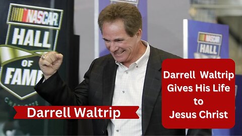 Darrell Waltrip gives His Life to Jesus Christ