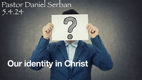 “Our Identity in Christ”