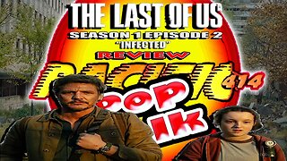 PACIFIC414 Pop Talk #TheLastOfUs Season 1 Episode 2 "Infected" Review