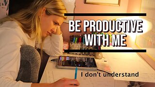 Be Productive with Me! (College/Lifestyle Motivation)